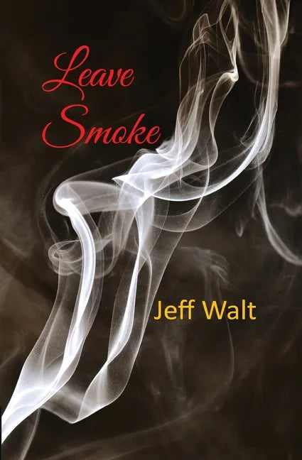Leave Smoke - Paperback