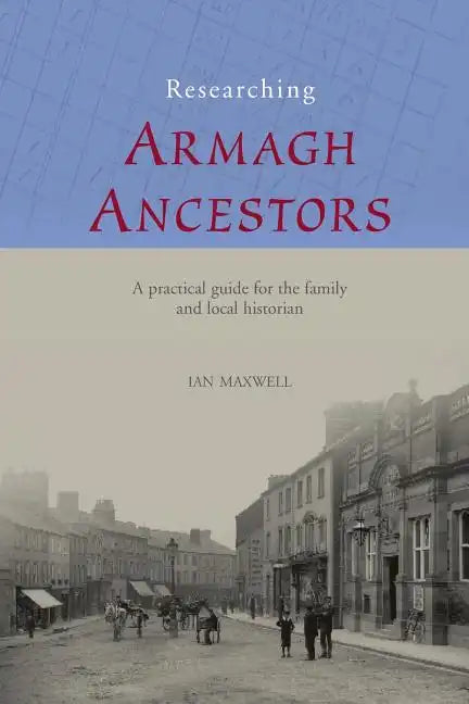 Researching Armagh Ancestors - Paperback