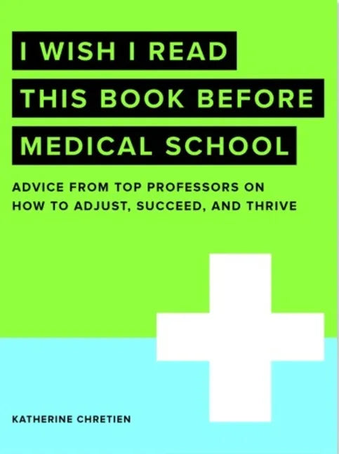 I Wish I Read This Book Before Medical School - Paperback