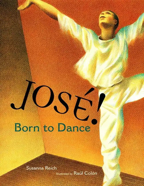 Jose! Born to Dance: The Story of Jose Limon - Hardcover