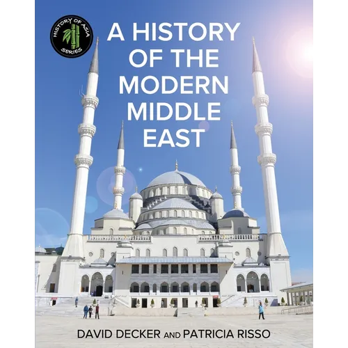A History of the Modern Middle East - Paperback