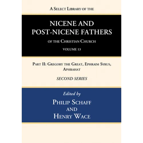 A Select Library of the Nicene and Post-Nicene Fathers of the Christian Church, Second Series, Volume 13 - Hardcover