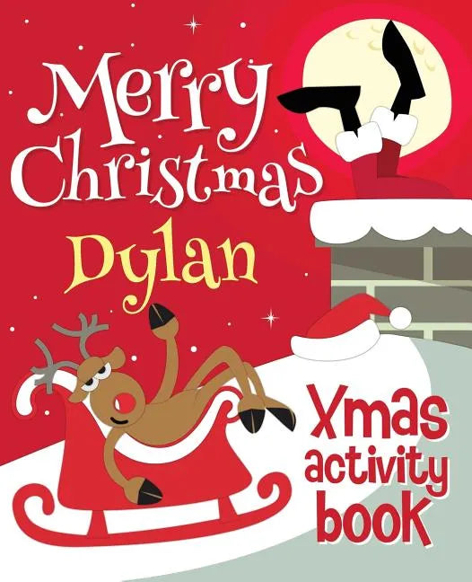 Merry Christmas Dylan - Xmas Activity Book: (Personalized Children's Activity Book) - Paperback