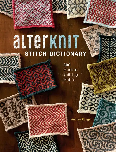Alterknit Stitch Dictionary: 200 Modern Knitting Motifs - Hardcover