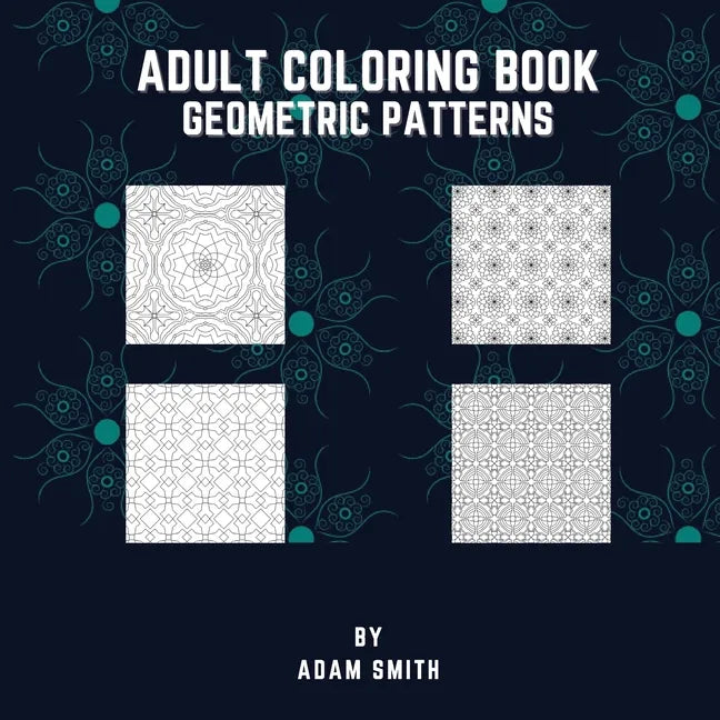 Adult Coloring Book - Geometric Patterns - Paperback
