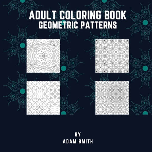 Adult Coloring Book - Geometric Patterns - Paperback