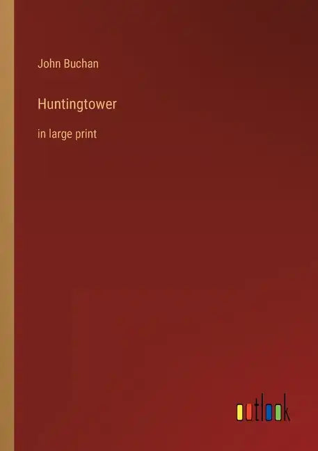 Huntingtower: in large print - Paperback