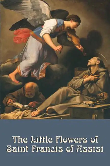 The Little Flowers of Saint Francis of Assisi - Paperback
