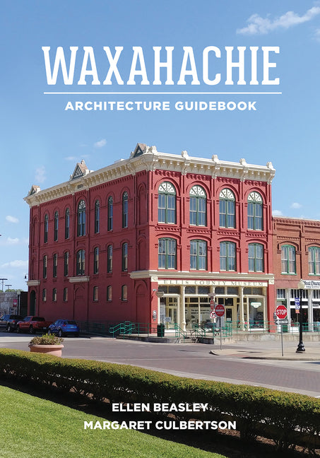 Waxahachie Architecture Guidebook - Paperback