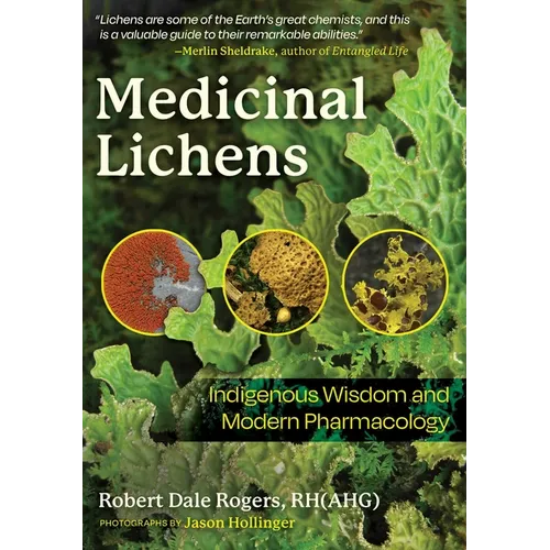 Medicinal Lichens: Indigenous Wisdom and Modern Pharmacology - Paperback