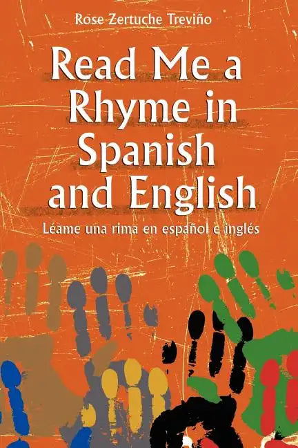 Read Me a Rhyme in Spanish and English/Leame Una Rima En Espanol E Ingles - Paperback
