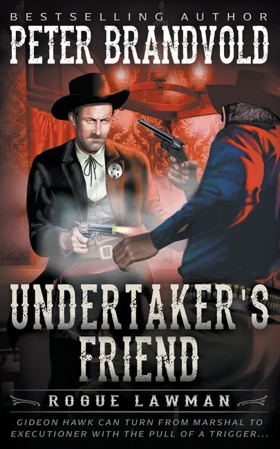 Undertaker's Friend: A Classic Western - Paperback