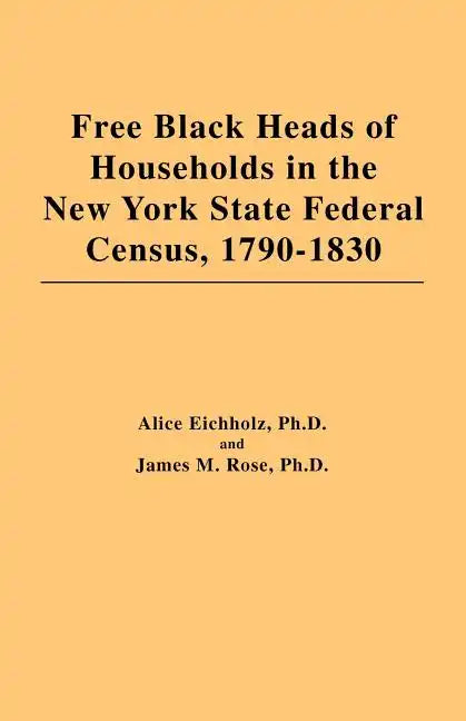 Free Black Heads of Households in the New York State Federal Census, 1790-1830 - Paperback