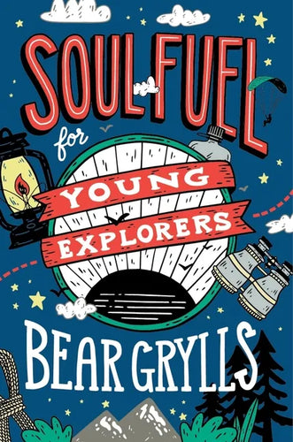 Soul Fuel for Young Explorers - Hardcover