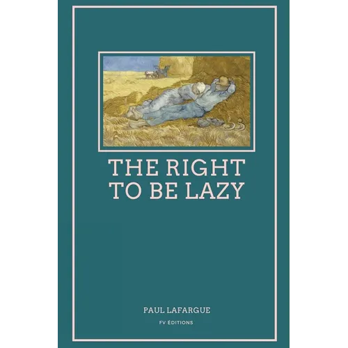 The Right To Be Lazy: Easy to Read Layout - Paperback