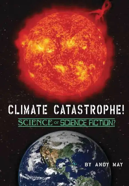 CLIMATE CATASTROPHE! Science or Science Fiction? - Hardcover