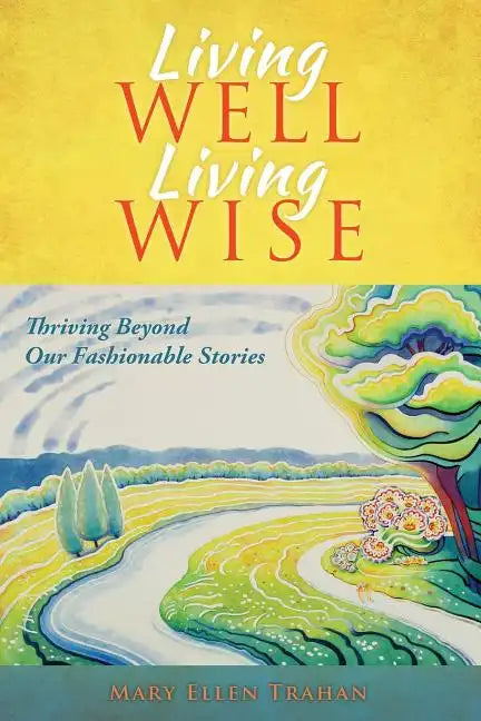 Living Well, Living Wise - Paperback