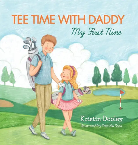 Tee Time With Daddy: My First Nine - Hardcover