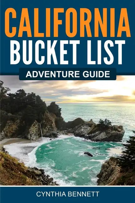 California Bucket List Adventure Guide - Paperback