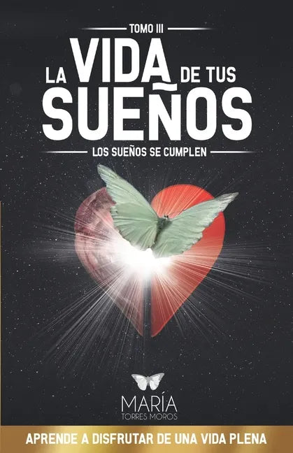 La Vida de Tus Sueños: Los sueños se cumplen - Paperback
