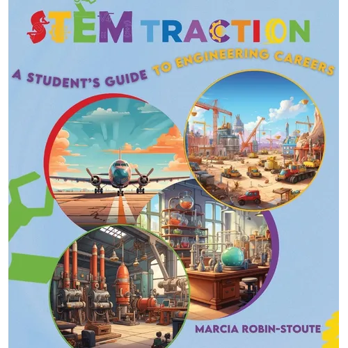 STEMtraction: A Student's Guide To Engineering Careers - Hardcover