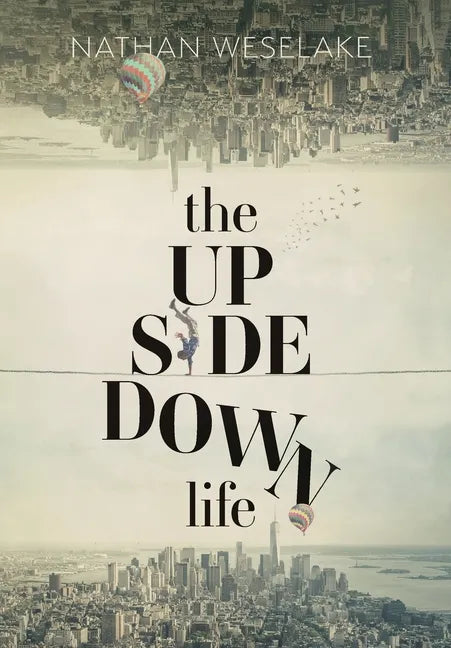 The UpSideDown Life - Hardcover