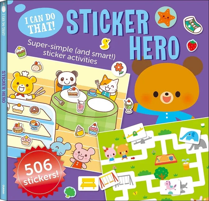 I Can Do That! Sticker Hero: An At-Home Play-To-Learn Sticker Workbook with 506 Stickers (I Can Do That! Sticker Book #3) - Paperback