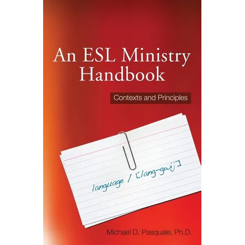 An ESL Ministry Handbook: Contexts and Principles - Paperback