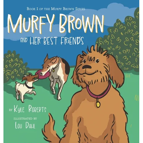 Murfy Brown and Her Best Friends - Hardcover
