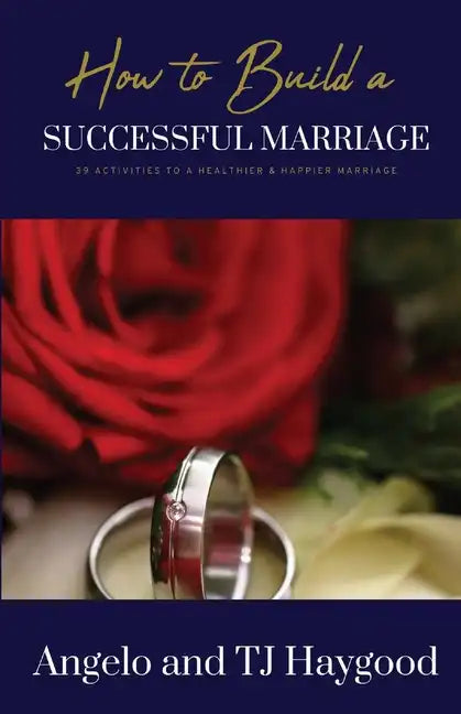 How to Build a Successful Marriage: 39 Activities to a Healthier & Happier Marriage - Paperback