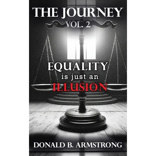 The Journey Vol. 2: Equality is just an Illusion - Hardcover