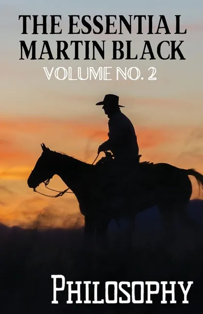 The Essential Martin Black, Volume No. 2: Philosophy - Paperback