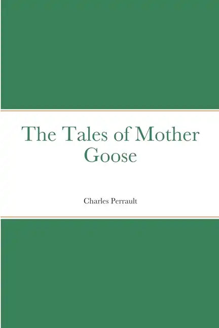 The Tales of Mother Goose - Paperback