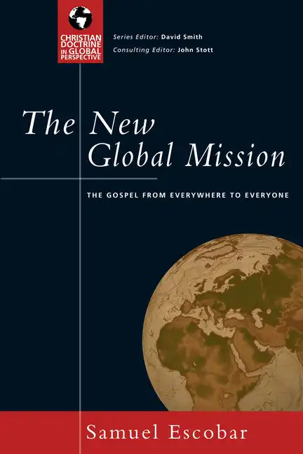 The New Global Mission: The Gospel from Everywhere to Everyone - Paperback
