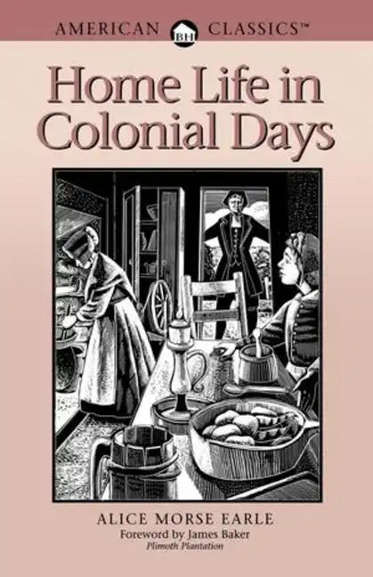 Home Life in Colonial Days - Paperback