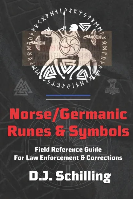 Norse/Germanic Runes & Symbols: Field Reference Guide for Law Enforcement & Corrections - Paperback
