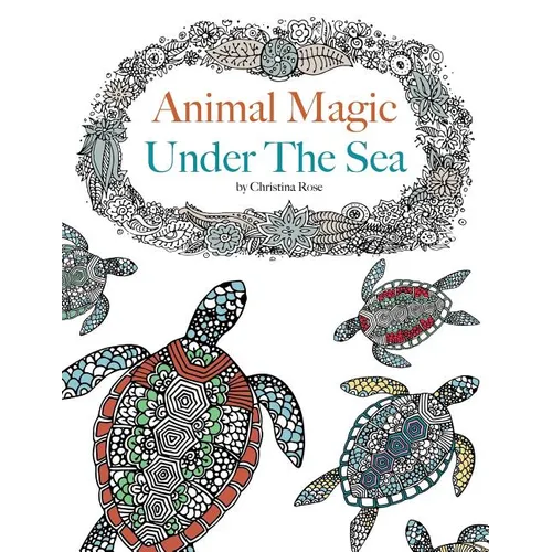 Animal Magic: Under The Sea. Anti-Stress Animal Art Therapy - Paperback