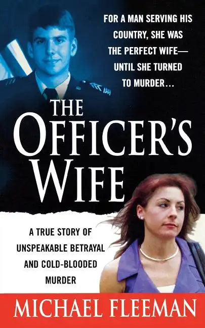 Officer's Wife: A True Story of Unspeakable Betrayal and Cold-Blooded Murder - Paperback