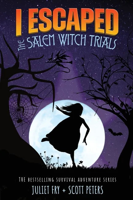 I Escaped The Salem Witch Trials: Salem, Massachusetts, 1692 - Paperback