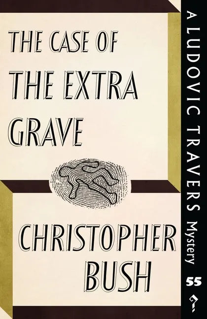 The Case of the Extra Grave: A Ludovic Travers Mystery - Paperback