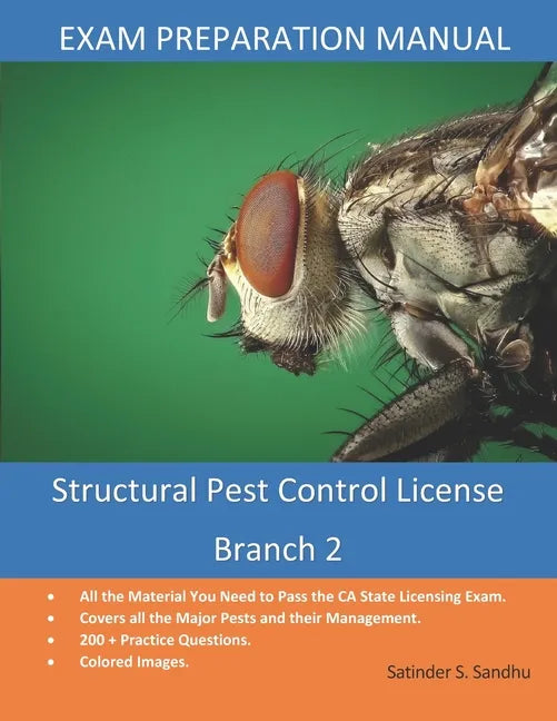 Structural Pest Control Branch 2: License Exam Preparation Manual - Paperback