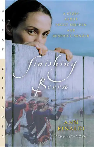 Finishing Becca: A Story about Peggy Shippen and Benedict Arnold - Paperback