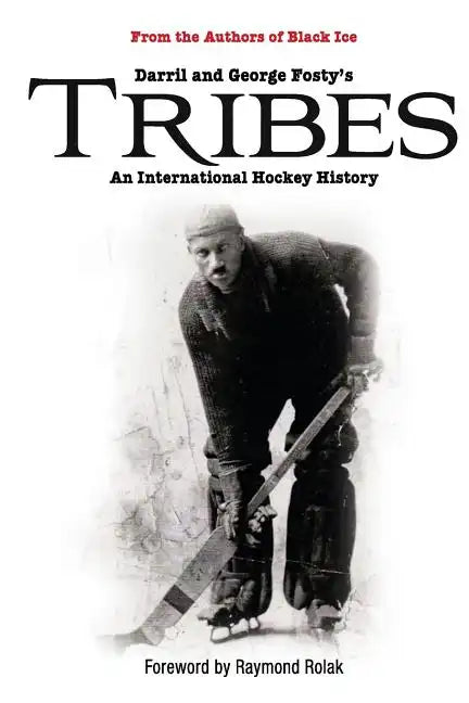Tribes: An International Hockey History - Paperback