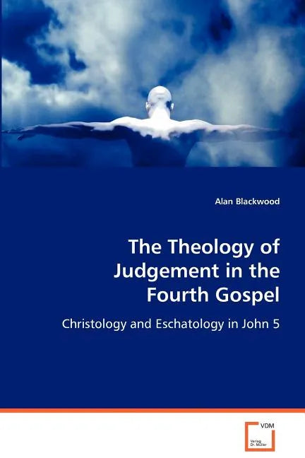 The Theology of Judgement in the Fourth Gospel - Paperback