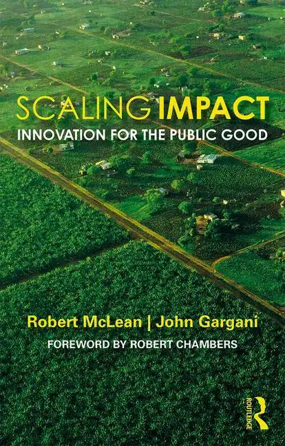 Scaling Impact: Innovation for the Public Good - Paperback