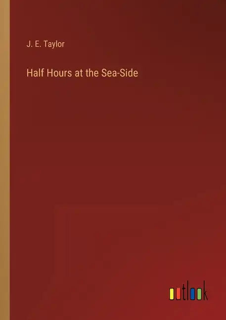 Half Hours at the Sea-Side - Paperback