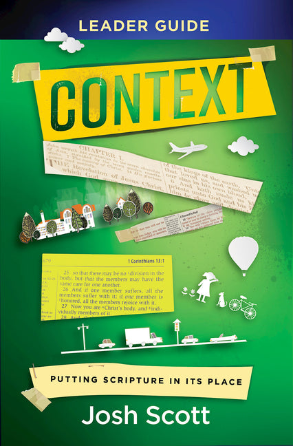 Context Leader Guide: Putting Scripture in Its Place - Paperback