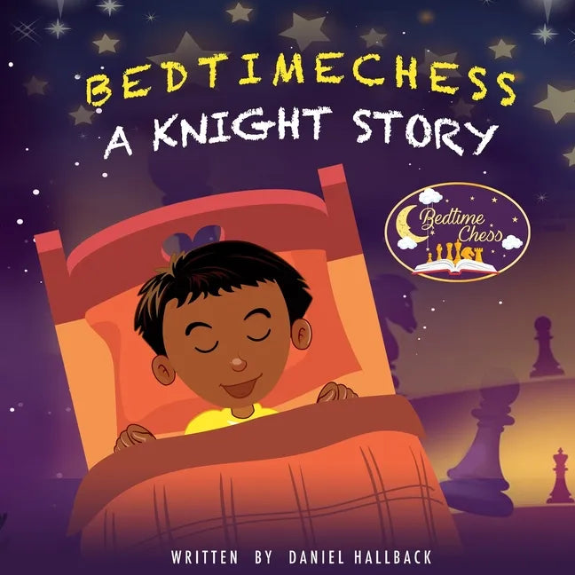 Bedtime Chess A Knight Story - Paperback