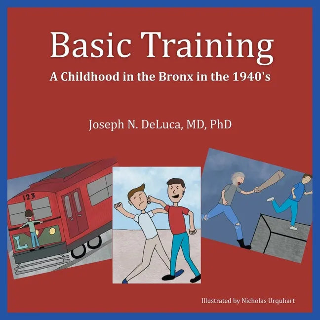 Basic Training: A Childhood in the Bronx in the 1940's - Paperback