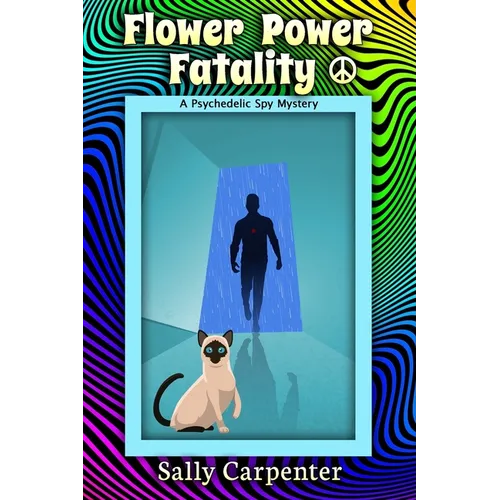 Flower Power Fatality: A Psychedelic Spy Mystery - Paperback